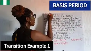 BASIS PERIOD: Example on Transition to FINANCE ACT 2020 (TAXATION ICAN)