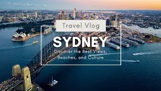 Sydney 🇦🇺🌃 | Attractions, Hidden Gems & Must-See Spots 🌉🐨☀️ | Discover Sydney's Best 🏄&zwj;♂️✨
