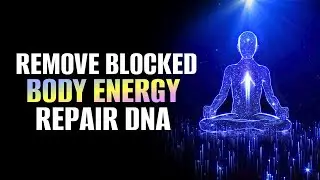 Full Body Deep Cleanse | Repair DNA | Remove Blocked Body Energy | 741 Hz Healing Binaural Beats