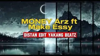 MONEY Arz ft Make Essy x DISTAN EDIT  YAKANG BEATZ