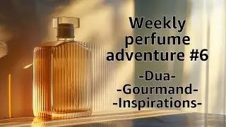 The Dua Brand gourmands | Weekly perfume adventures | Fragrance | Deanna's Life
