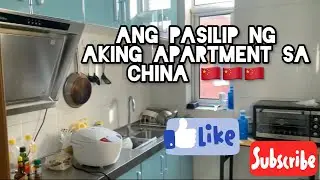 FILIPINO TEACHER IN CHINA: ANG PASILIP NG AKING APARTMENT SA CHINA