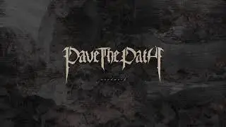 PAVE THE PATH - Woodwork (Demo 2018)