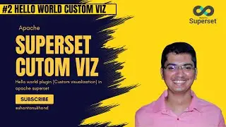 2.0 Создание вашей первой пользовательской визуализации Apache Superset &mdash; Hello World Custom Visu...