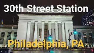 Touring the 30th street station Philadelphia PA