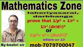 Prove that 1/p&sup2; = 1/r&sup2; + 1/r⁴[dr/d&theta;]&sup2;