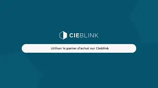 Utiliser le panier d'achat sur Cieblink | Tutoriel