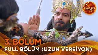 Savaşçı Hint Dizisi 3. Bölüm (Uzun Versiyon)