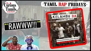 RAW: KELAMBU DA | TUPAKEYS | UK TAMIL REACTION | Curious Tamils