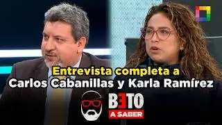 Beto a Saber - FEB 04 - ENTREVISTA COMPLETA A CARLOS CABANILLAS Y KARLA RAMÍREZ | Willax