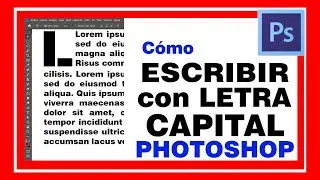 REALIZAR LETRA CAPITAL en photoshop paso a paso  C&oacute;mo escribir usando una letra capital