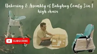 Unboxing & assembly of Babyhug comfy 3 in 1 high chair #firstcry #babyhug #babychair #youtubevideo
