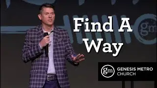 Keep Casting: Find A Way l Pastor Tim Bourne