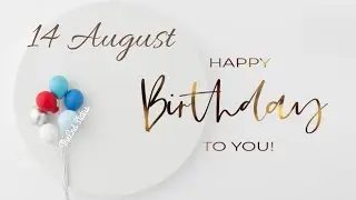 14 August Birthday Wishes | Birthday Status 14 August