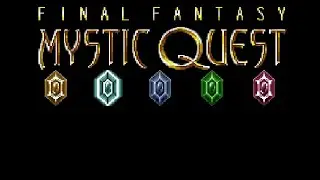 Final Fantasy Mystic Quest - Full Game (Part 1) | No Commentary