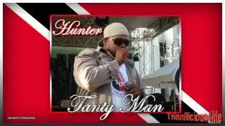 Hunter - Tanty Man ( 2011 ) Latest