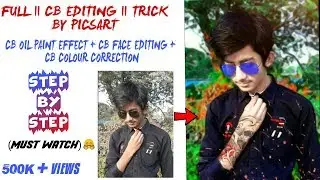 Picsart Latest || CB EDITING TUTORIAL || CB Oil Paint Effect + CB Face Editing + CB Color Correction