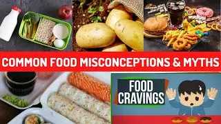 TOP 7 FOOD MYTHS | COMMON FOOD MISCONCEPTIONS | COMMON BAD FOOD CHOICES | #FOODMYTHS #MISCONCEPTIONS