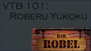 Vtuber 101 - An English Speaker's Guide to Roberu Yukoku