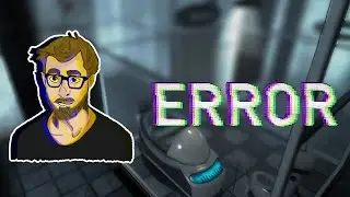 ERROR | a Portal horror mod