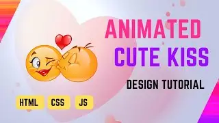 Cute Kiss Animated Emoji Tutorial using Html & CSS | Tutorial for Beginners Complete Responsive