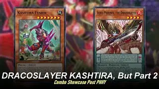 DRACOSLAYER KASHTIRA combos part 2, Post PHHY