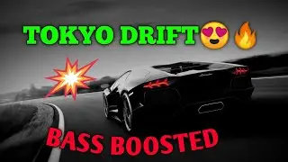 Tokyo Drift Bass Boosted(Hard Trap mix)