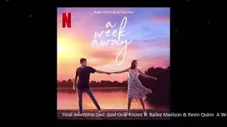 Awesome God / God Only Knows ft. Bailee Madison & Kevin Quinn | A Week Away | Tom's Remix
