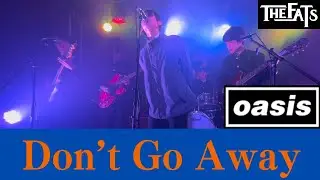 Don't go away/oasis/高校生バンドTHE FATS