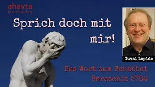 Sprich doch mit mir! Gott sucht den Menschen. Yuval Lapide mit dem Wort zum Schabbat zu Bereschit