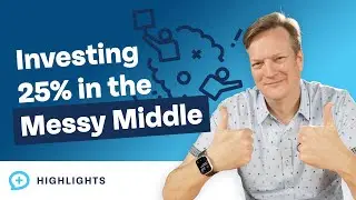 The Messy Middle: Balancing 25% Investment Amid Life Changes!