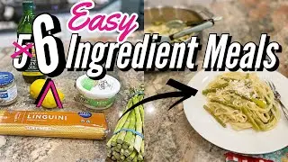 EASY MEALS with 5 (or 6) INGREDIENTS // DELICIOUS DINNERS without much FUSS!