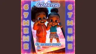 67 Meme Song