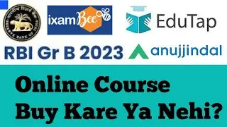 RBI Grade B Online Course buy or not? ixambee, Edutab, Anijjindal? RBI grade B online course