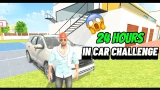 24 HOURS IN CAR CHALLENGE 😱|INDAIN BIKES GAME⚡|WORLD RECORD 😝