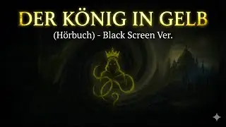 Der Mystery-Hook: Dieses Buch macht dich wahnsinnig: DER KÖNIG IN GELB (Hörbuch) - Black Screen Ver.