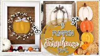 3 FARMHOUSE PUMPKIN DIY'S | Dollar Tree DIY's | Fall Home Decor | High End Dollar Tree DIY's