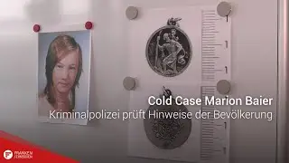 Cold Case Marion Baier: Kriminalpolizei pr&uuml;ft Hinweise der Bev&ouml;lkerung