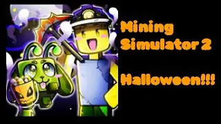 Mining Simulator 2 Halloween 2022