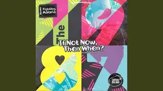 If Not Now, Then When?