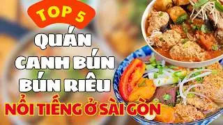 TỔNG HỢP Top 5 Qu&aacute;n CANH B&Uacute;N &ndash; B&Uacute;N RI&Ecirc;U Đ&ocirc;ng Kh&aacute;ch Nhất S&agrave;i G&ograve;n