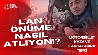 İLGİN&Ccedil; MOTOR KAZA VE KAVGALARI - TEPKİ VİDEOLARI SERİSİ -1