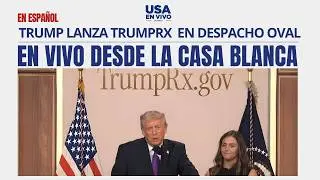 EN VIVO Trump habla a la nación en el Despacho Oval: lanzamiento TrumpRx | USA EN VIVO 🔴