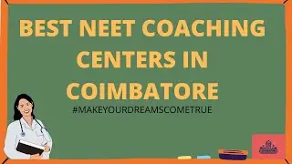 Top 10 Neet coaching centers in coimbatore| Coimbatore life|explore Coimbatore with us |