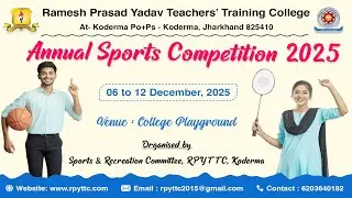 Annual Sports Competition 2025 (06 to 12 December 2025) | RPY Teachers Training College