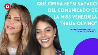 KEYSI SAYAGO Y LO QUE OPINA DE LAS DECLARACIONES DE THALÍA OLVINO #DanyLives con Daniela Di Giacomo
