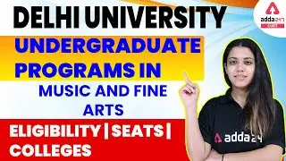 Delhi University | UG Programs | Music and Fine Arts | CUET 2022 Latest Update