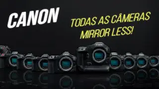 Todas as C&Acirc;MERAS da linha R da CANON lan&ccedil;adas at&eacute; hoje! R1, R5, R8, R7,RP...