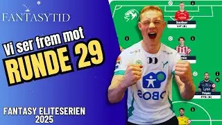 Runde 29 Fantasy Eliteserien 2025 || Mitt lag til GW29 i Eliteserien Fantasy