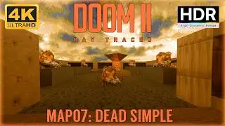 DOOM II Ray Traced MAP07: Dead Simple 4K HDR - Ultra-Violence 100% - RTX 4090